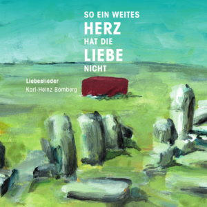 CD So ein weites Herz hat die Liebe nicht